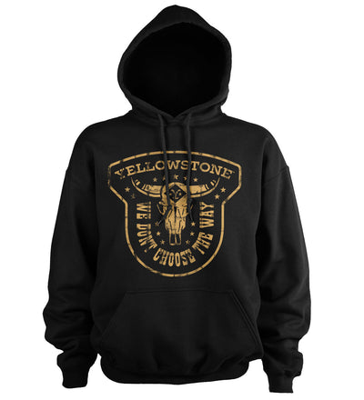 Yellowstone - We Don't Choose The Way Hoodie (Black)