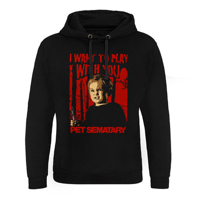 Pet Sematary - I Want To Play With You Epic Hoodie