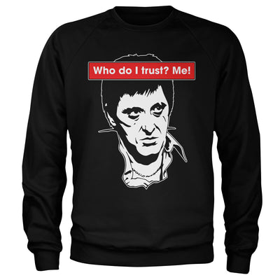 Scarface - Who Do I Trust? Me! Sweatshirt (Black)