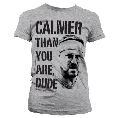 The Big Lebowski - Calmer Than You Are, Dude Women T-Shirt (Dark Grey)